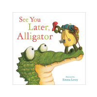 Emma Levey Book See You Later Alligator (BMS452889)