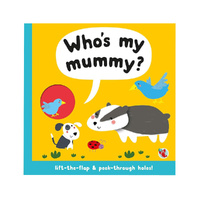 Whos My Mummy Lift the Flap & Peek Through Holes Childrens Book (BMS764619)