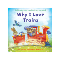 Harper Collins Why I Love Trains by Daniel Howarth Childrens Book (HAR595296)