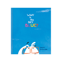 Lake Press Why is the Sky Blue by Heath McKenzie Childrens Book (LAK225324)