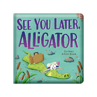 Lake Press See You Later Alligator Padded Board Book (LAK239178)