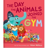 Lake Press The Day the Animals Joined the Gym Hardcover (LAK239598)