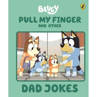 Bluey Pull My Finger & Other Dad Jokes for Kids Hardback
