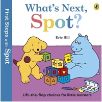 First Steps with Spot: What's Next, Spot? by Eric Hill Board Book