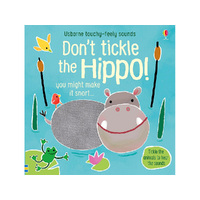 Usborne Touchy-Feely Sounds Dont Tickle the Hippo Childrens Book (USB968713)