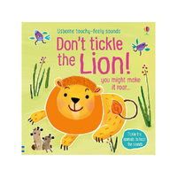 Usborne Touchy-Feely Sounds Dont Tickle the Lion Childrens Book (USB968720)