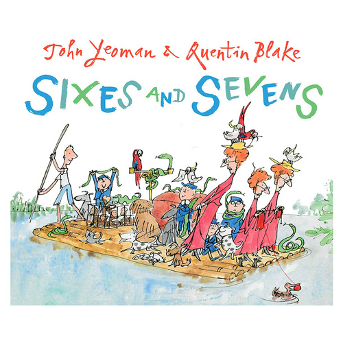 Sixes & Sevens by John Yeoman & Quentin Blake Childrens Book (BMS393089)
