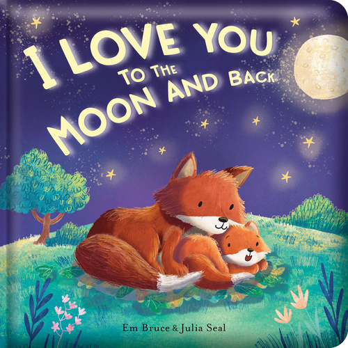 Lake Press Story Time Padded Board Book: I Love You to the Moon & Back