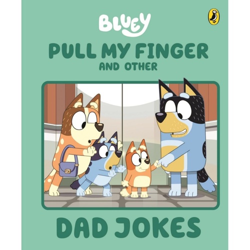 Bluey Pull My Finger & Other Dad Jokes for Kids Hardback