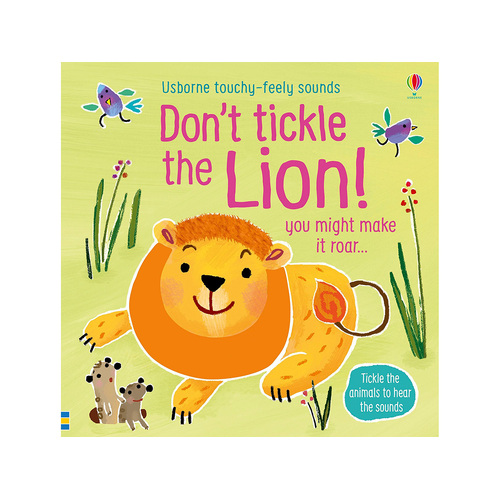 Usborne Touchy-Feely Sounds Dont Tickle the Lion Childrens Book (USB968720)